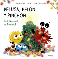 Pelusa, Peln y Pinchn. Las sorpresas de Navidad