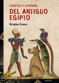 Cuentos y leyendas del Antiguo Egipto