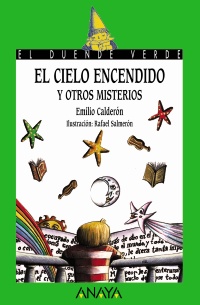 El cielo encendido y otros misterios